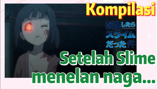 Kompilasi | Setelah Slime menelan naga...