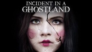 Incident in a G h o s t l a n d 2018