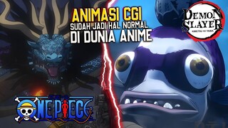 DARI ONE PIECE SAMPAI KINGMETSU - Apakah Sekarang CGI Di Anime Sudah Mulai Normalisasi?