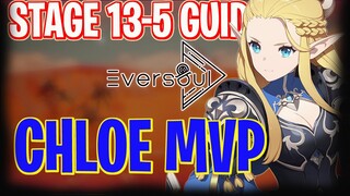 EVERSOUL Stage 13-5 GUIDE, CHLOE MVP