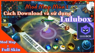 Hướng Dẫn Mod Map Mùa I và Sử Dụng Lulubox