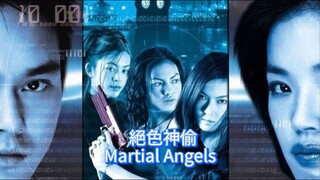 🇭🇰  絕色神偷  Martial Angels (w/Eng sub)  2001