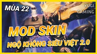 Mod Skin Ngộ Không Siêu Việt 2.0 Mới Nhất Mùa 22 Full Hiệu Ứng Không Lỗi Mạng | Yugi Gaming