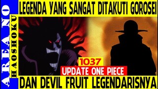 Update Lagi 1037 , Legenda yg Sangat Ditakuti dan Buah Iblisnya ( One Piece )