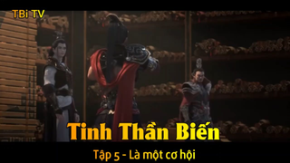 Tinh Thần Biến Tập 5 - Là một cơ hội