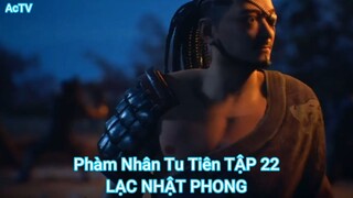 Phàm Nhân Tu Tiên TẬP 22-LẠC NHẬT PHONG