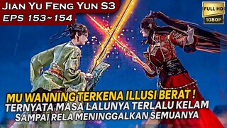 TERNYATA MASA LALU MU WANNING BENAR-BENAR KELAM !- Alur Cerita LEGEND SWORD OF DOMAIN S3 Eps 153-154