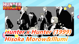 [Hunter x Hunter (1999)] Hisoka Morow&Illumi - Teman Baik