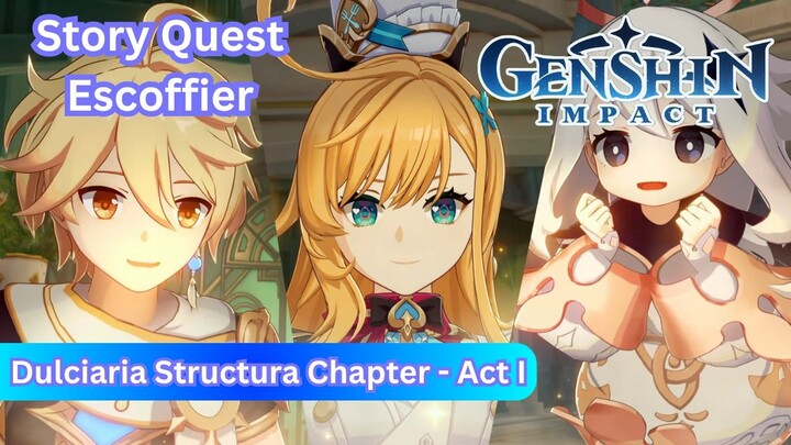 Story Quest: Dulciaria Structura Chapter (Escoffier) - Act I | Genshin Impact Story
