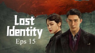 Lost Identity EP 15 Sub Indo