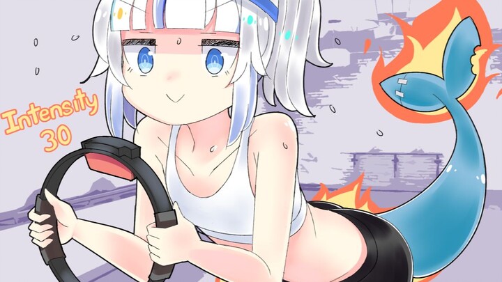 Gura 健身环大冒险 大家一起来运动吧 (・ω< )★
