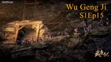 Wu Geng Ji Season 1 Episode 15 Subtitle Indonesia