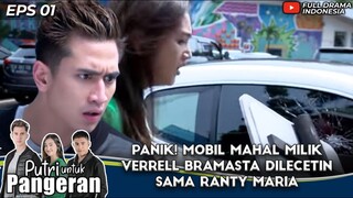 PANIK! MOBIL MAHAL MILIK VERRELL BRAMASTA DILECETIN SAMA RANTY MARIA - PUTRI UNTUK PANGERAN EPS 1