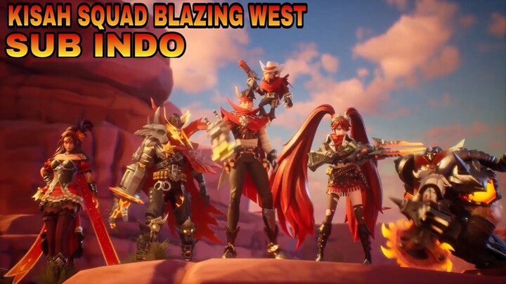 FULL KISAH SQUAD BLAZING WEST MOBILE LEGENDS