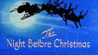 【猫和老鼠旧版】The Night Before Christmas（圣诞节前夜）
