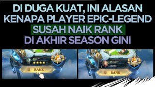 Di duga kuat, ini alasan kenapa player epic legend SUSAH NAIK RANK di AKHIR SEASON