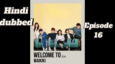 Welcome to waikiki| Episode 16 | Hindi dubbed| Follow for more🌸 kdrama| Keep sporting😌
