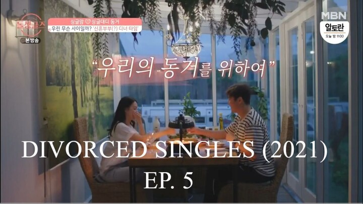 DIVORCED SINGLES (2021) EP. 5 [ENG SUBS]