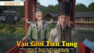 Vạn Giới Tiên Tung Tập 43 - Điều tra công bằng