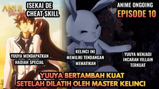 YUUYA BERTAMBAH KUAT SETELAH DILATIH OLEH SANG MASTER, ALUR CERITA ISEKAI DE CHEAT SKILL EPISODE 10