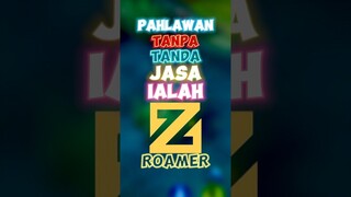 Pahlawan tanpa tanda jasa ialah roamer ✍️🥹 #contentcreatormlbb #wiamungtzy #tigreal #roamer