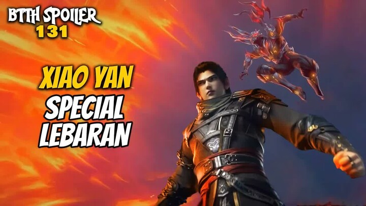 XIAO YAN SPECIAL LEBARAN - Battle Throught The Heaven 131