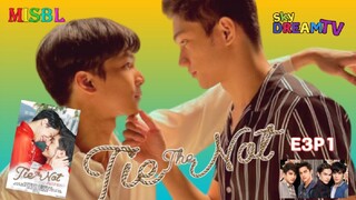 TIE THE NOT MINI SERIES EPISODE 3 PART 1 SUB INDO BY MISBL TELG