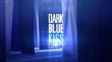 Kiss the series: Dark Blue Kiss - Episode 09