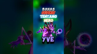 Bahas sedikit tentang hero YVE 🙌✍️ #wiamungtzy #contentcreatormlbb #yvemlbb #herometa