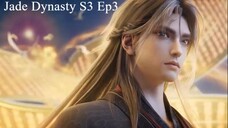 Jade Dynasty Season 3 Episode 03 (indo Sub) Jade Dynasty S3 Ep3 #anime