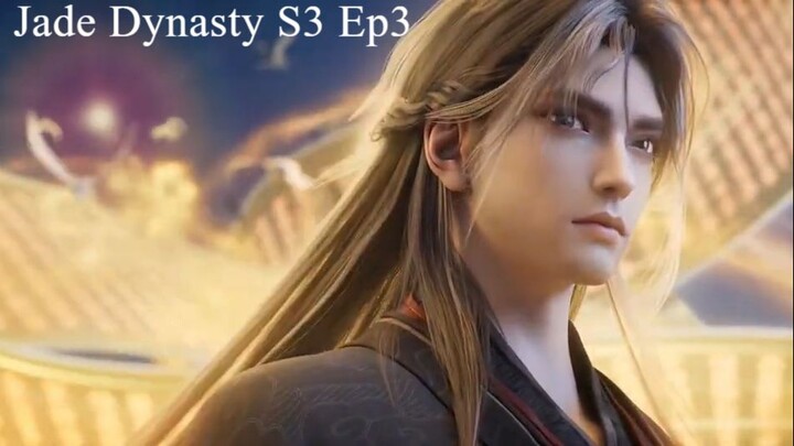 Jade Dynasty Season 3 Episode 03 (indo Sub) Jade Dynasty S3 Ep3 #anime