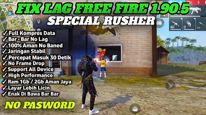 FIX LAG FREE FIRE V 1.90.5 || CONFIG FF NO LAG TERBARU || CONFIG FIX LAG FREE FIRE TERBARU 2022 🔥