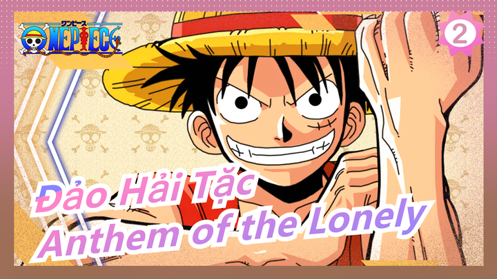 [Đảo Hải Tặc/Hoành tráng] Anthem of the Lonely_2