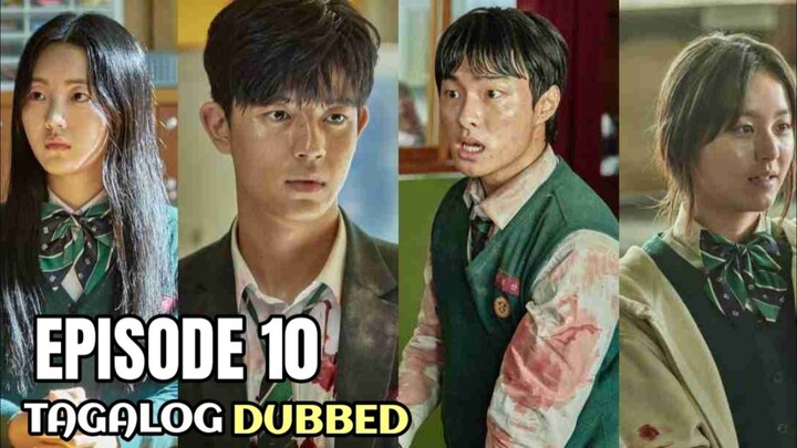 All Of Us Are Dead Episode 10 Tagalog Dubbed