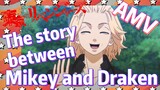 [Tokyo Revengers]  AMV |  The story between Mikey and Draken