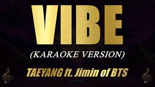 VIBE - TAEYANG ft. Jimin of BTS (Karaoke)