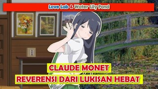 Dari Love Lab Sampai JJK, "CLAUDE MONET" | Love Lab