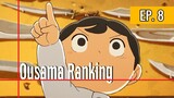 Ousama Ranking EP. 8