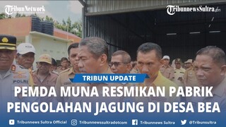 Pemda Muna Resmikan Pabrik Pengolahan Jagung di Desa Bea, Jaga Kepastian Harga dan Pasar Petani