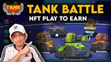 TANK BATTLE NFT PLAY TO EARN! AYOS TO!