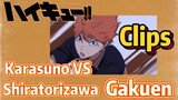 [Haikyuu!!]  Clips | Karasuno VS Shiratorizawa Gakuen