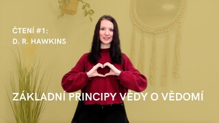 CO JE VĚDOMÍ? | David R. Hawkins, M.D., PH.D. ♡ čtení #1