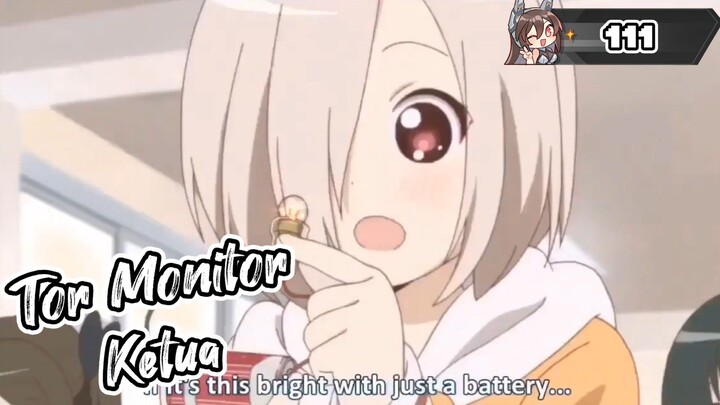 TOR MONITOR KETUA - Anime Crack - 111