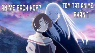 Tóm tắt anime: Ma cà rồng trong khu vườn | Khi nữ ma cà rồng yêu con người bình thường ! Phần 1
