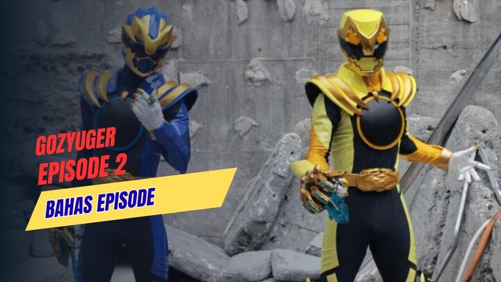 Bahas lengkap episode 2 No 1 Sentai Gozyuger