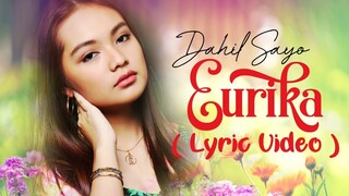 Eurika - Dahil Sayo (Official Lyric Video)