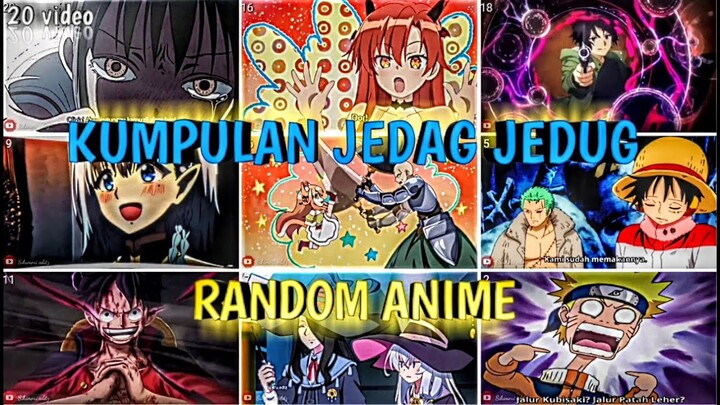 🔥KUMPULAN JEDAG JEDUG ANIME RANDOM LUCU DAN KEREN PART 7 😎