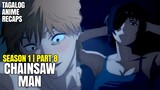 Binata na si Denji Kaya Nag Slumber Party Sila ni Himeno | Chainsaw Man EP 8 #tagaloganimerecaps