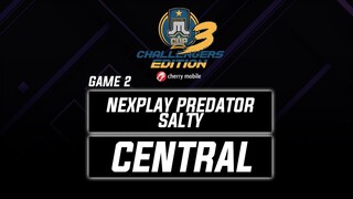 NXP Predator Salty vs Central Game 2 Just ML Challengers Edition 3 (BO3) | Mobile Legends