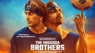 The Miranda Brothers (2024)